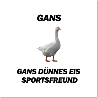 Gans, Gans dünnes Eis Spolrtsfreund - Deutsche Memes Posters and Art